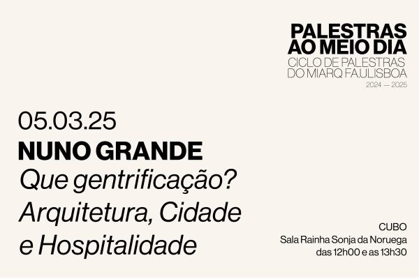 Nuno Grande abre ciclo de Palestras ao Meio-Dia na FA.ULisboa